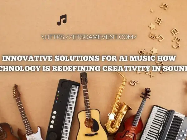 Innovative Solutions for AI Music How Technology is Redefining Creativity in Sound
