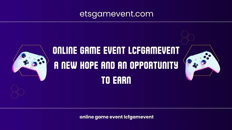 online game event lcfgamevent