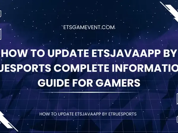 How to Update ETSJavaApp by eTrueSports Complete Informational Guide for Gamers