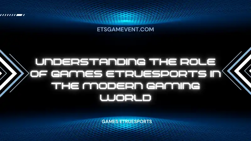 games etruesports