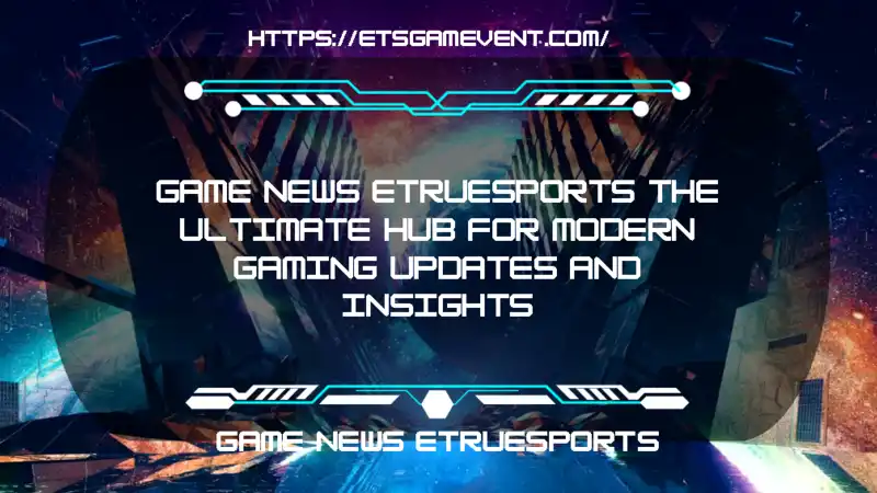 game news etruesports